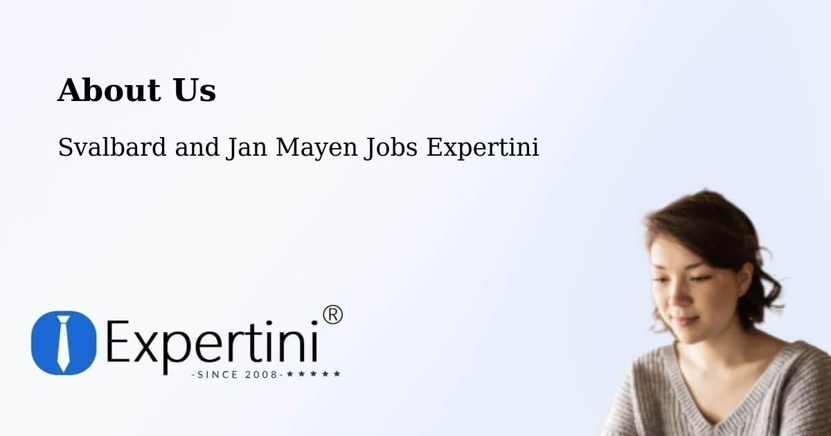 About Expertini Recruitment Platform  – Svalbard and Jan Mayen - Svalbard and Jan Mayen Jobs Expertini