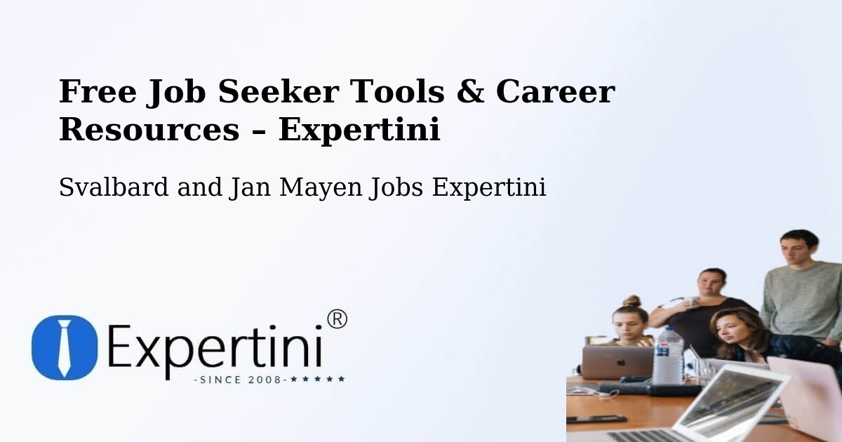 Free Job Seeker Tools & Career Resources – Svalbard and Jan Mayen - Svalbard and Jan Mayen Jobs Expertini