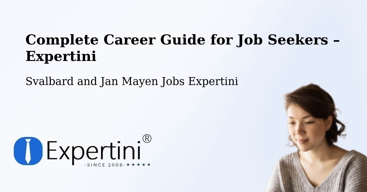Career Guide for Job Seekers – Svalbard and Jan Mayen - Svalbard and Jan Mayen Jobs Expertini