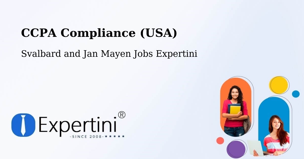 CCPA Privacy Rights & Compliance Notice – Svalbard and Jan Mayen - Svalbard and Jan Mayen Jobs Expertini