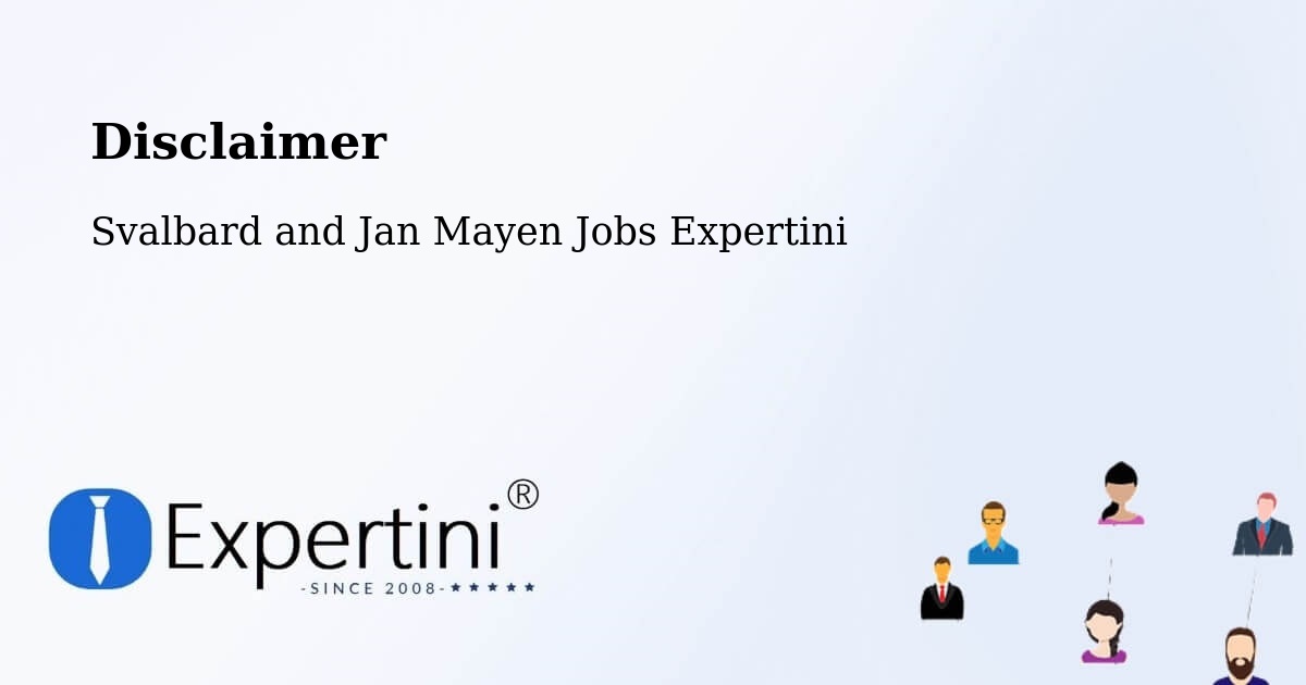 Disclaimer – Svalbard and Jan Mayen - Svalbard and Jan Mayen Jobs Expertini