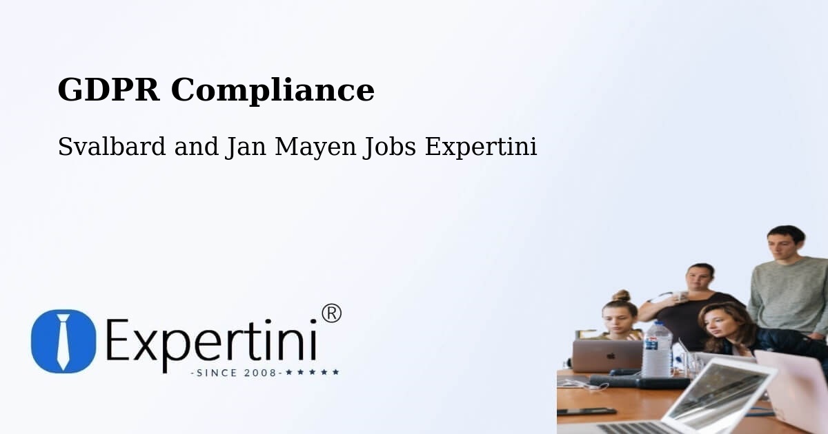 EU GDPR Compliance Statement – Svalbard and Jan Mayen - Svalbard and Jan Mayen Jobs Expertini