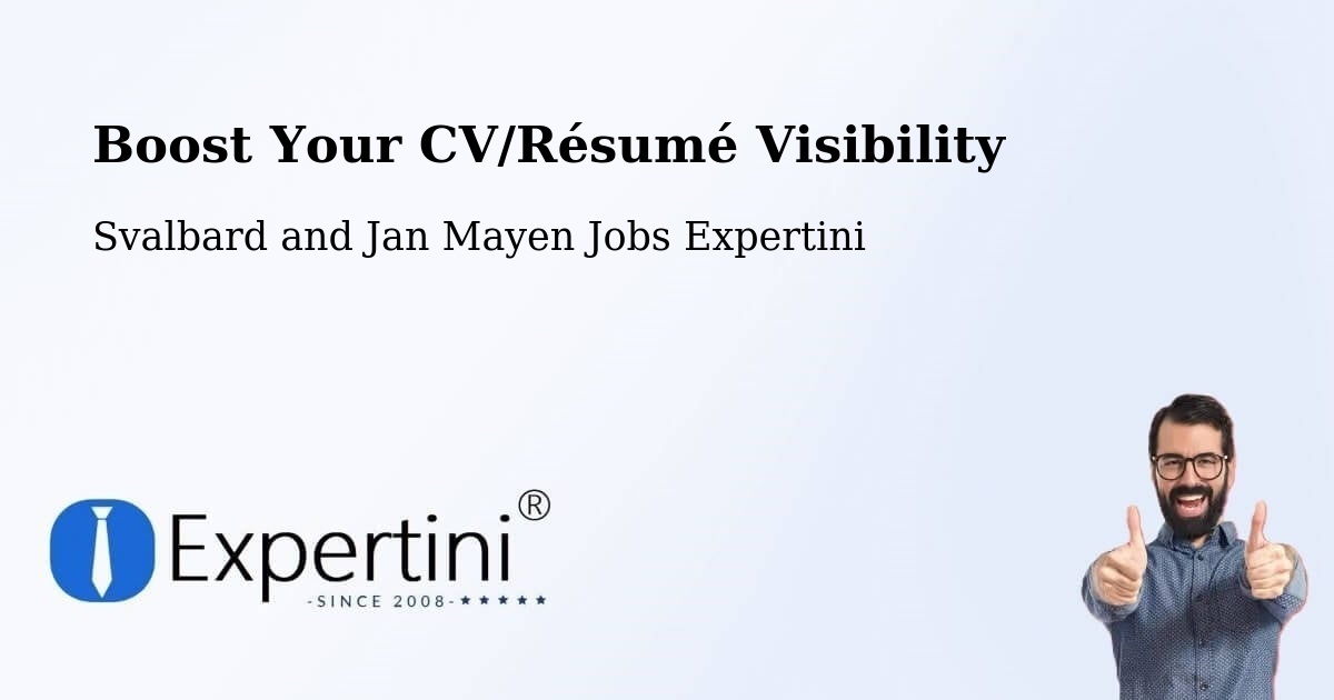 Boost Your CV/Résumé Visibility - Svalbard and Jan Mayen Jobs Expertini