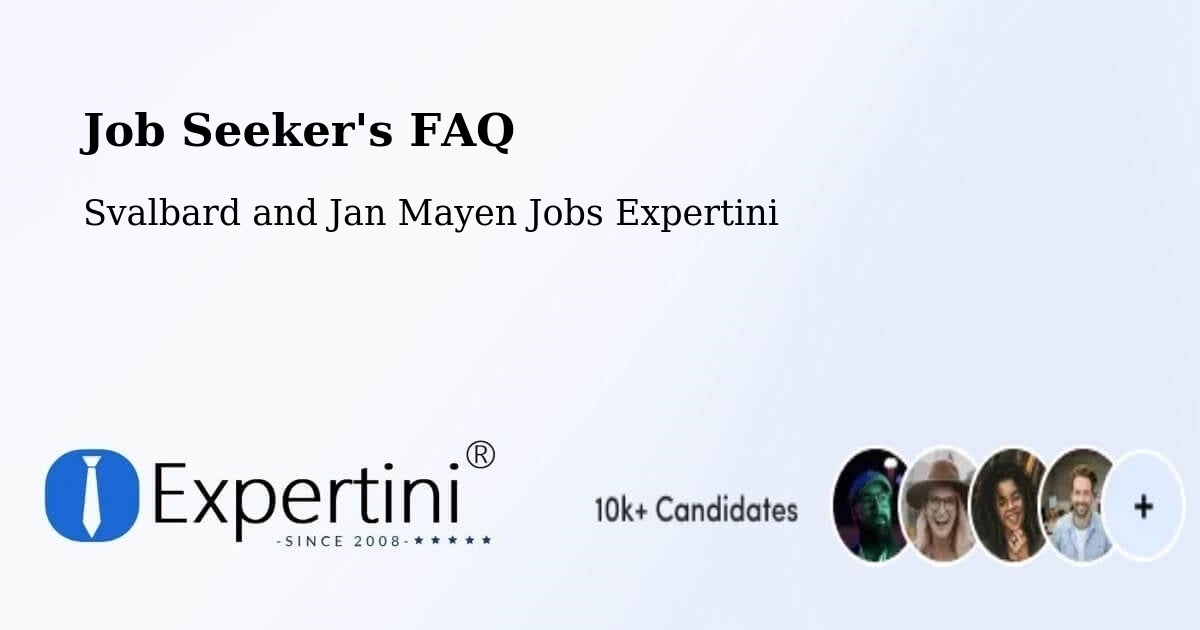 Job Seeker's FAQ - Svalbard and Jan Mayen Jobs Expertini