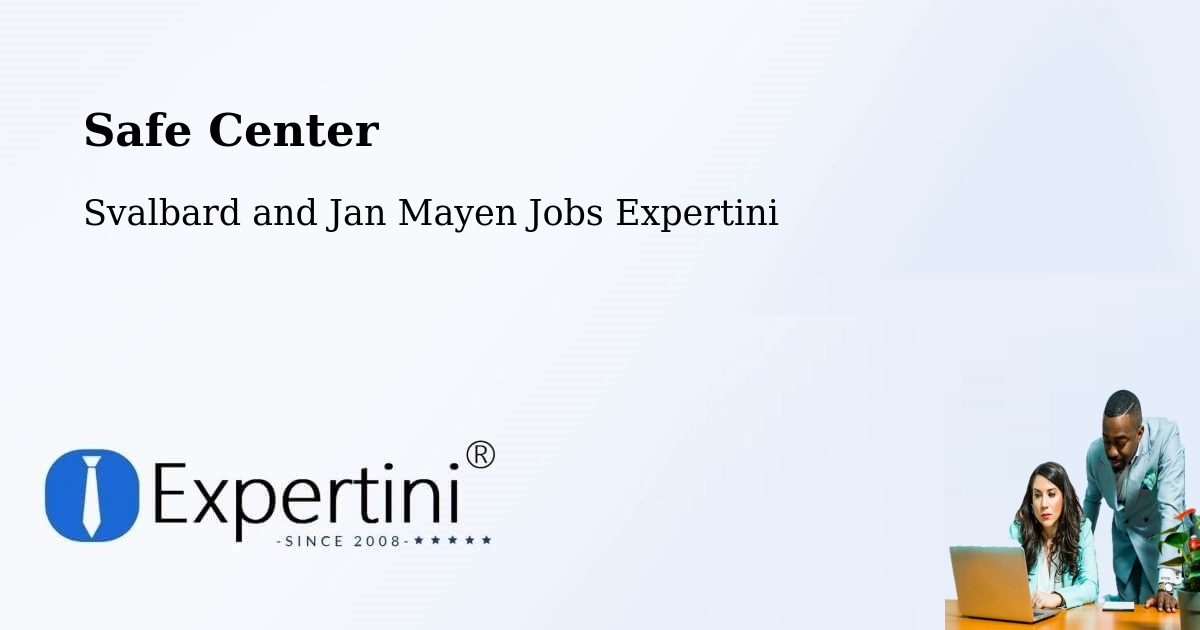 Safety Center – Svalbard and Jan Mayen - Svalbard and Jan Mayen Jobs Expertini