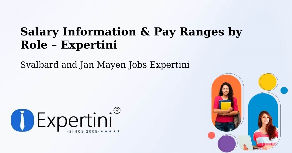 Salary Information & Pay Ranges – Svalbard and Jan Mayen - Svalbard and Jan Mayen Jobs Expertini